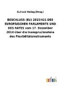 BESCHLUSS (EU) 2015/421 DES EUROPÄISCHEN PARLAMENTS UND DES RATES vom 17. Dezember 2014 über die Inanspruchnahme des Flexibilitätsinstruments