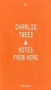 CHARLIE TWEED:NOTE FROM HERE PB