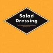 SALAD DRESSING:PERFORMANCE RE-ENACT PB