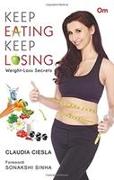 Keep Eating Keep Losing Weight Loss Secrets