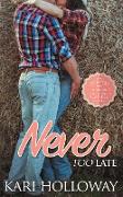 Never too Late