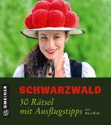 Schwarzwald - 50 Rätsel mit Ausflugstipps