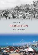 Brighton Through Time A Second Selection