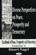 Diverse Perspectives on Peace, Prosperity & Democracy, Volume 3