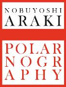 Nobuyoshi Araki: Polarnography