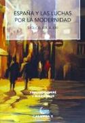 España y las luchas por la modernidad. Siglos XIX a XXI