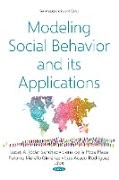 Modeling Social Behavior and its Applications