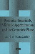 Dynamical Invariants, Adiabatic Approximation & the Geometric Phase