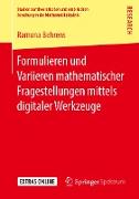 Formulieren und Variieren mathematischer Fragestellungen mittels digitaler Werkzeuge