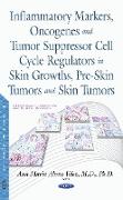 Inflammatory Markers, Oncogenes, Tumor Suppressor Cell Cycle Regulators in Skin Growths, Pre-Skin Tumors & Skin Tumors