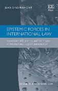 Epistemic Forces in International Law