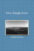 Live, Laugh, Love