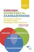 Direction, Alignment, Commitment: Achieving Better Results Through Leadership (Polish)