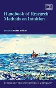 Handbook of Research Methods on Intuition