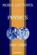 Nobel Lectures in Physics, Vol 6 (1981-1990)