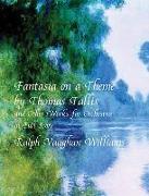 Fantasia on a Theme by Thomas Tallis and Other Works for Orchestra in Full Score