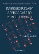 Interdisciplinary Approaches To Robot Learning