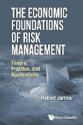 The Economic Foundations of Risk Management