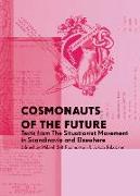 Cosmonauts of the Future: Texts from the Situationist Movement in Scandinavia and Elsewhere