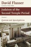 Judaism of the Second Temple Period: Qumran and Apocalypticism, Vol. 1