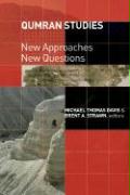 Qumran Studies: New Approaches, New Questions