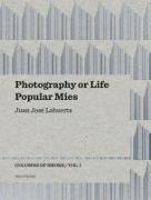 Photography or Life / Popular Mies: Columns of Smoke, Volume 1