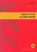 Linguistic Theory & Raw Sound