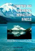 Symmetries And Fundamental Interactions In Nuclei