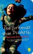 The Darkness That Divides Us