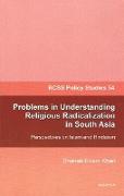 Problems in Understanding Religious Radicalization in South Asia