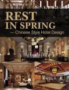 Rest in Spring: Chinese Style Hotel Design