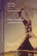 Power, Knowledge & Domination