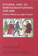 Kvinder, k&oslash,n og k&oslash,bstadslovgivning 1400-1600