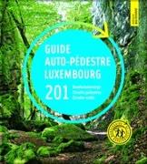 Guide auto-pédestre 201 Rundwanderwege 201 Circuits pédestres 201 Circular walks. Luxembourg