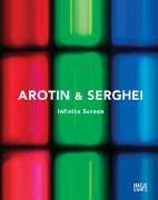 AROTIN & SERGHEI – Infinite Screen