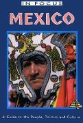 Mexico in Focus 2nd Edition: A Guide to the People, Politics and Culture