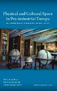 Physical and Cultural Space in Pre-Industrial Europe: Methodological Approaches to Spatiality