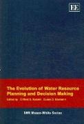 The Evolution of Water Resource Planning and Decision Making