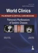 World Clinics: Pulmonary & Critical Care Medicine - Pulmonary Manifestations of the Systemic Diseases