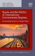 Russia and the Politics of International Environmental Regimes