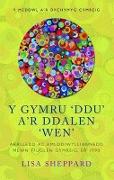 Y Gymru 'Ddu' a'r Ddalen 'Wen'