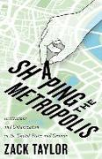 Shaping the Metropolis