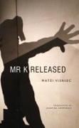 Mr. K Released