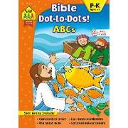 School Zone Bible Dot-To-Dots! ABCs Workbook