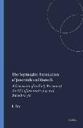 The Septuagint Translation of Jeremiah and Baruch: A Discussion of an Early Revision of the LXX of Jeremiah 29-52 and Baruch 1:1-3:8