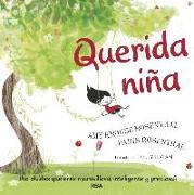 Querida Niña / Dear Girl: A Celebration of Wonderful, Smart, Beautiful You!