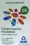 Cuerpo superior facultativo de la Junta de Andalucía : test del temario común