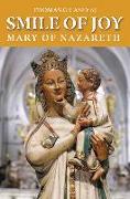 Smile of Joy: Mary of Nazareth
