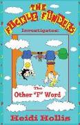 The Fickle Finders: Investigates-The Other F Word