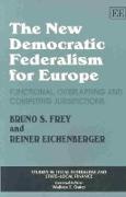 The New Democratic Federalism For Europe